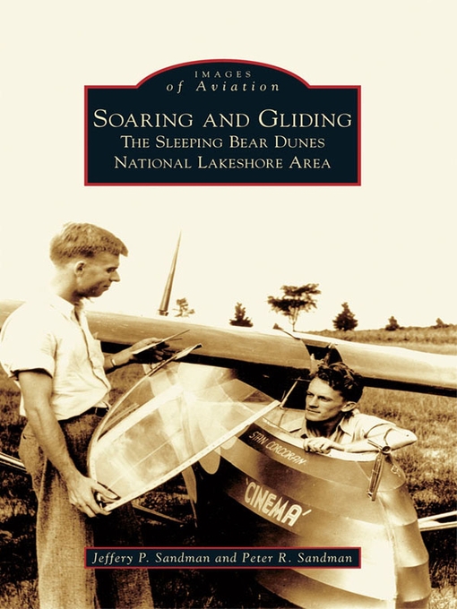 Title details for Soaring and Gliding by Jeffery P. Sandman - Available